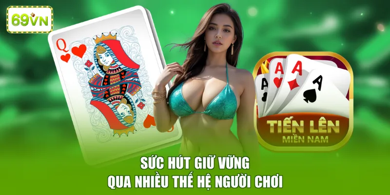 Sức hút giữ vững qua nhiều thế hệ người chơi